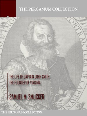 cover image of The Life of Captain John Smith the Founder of Virginia